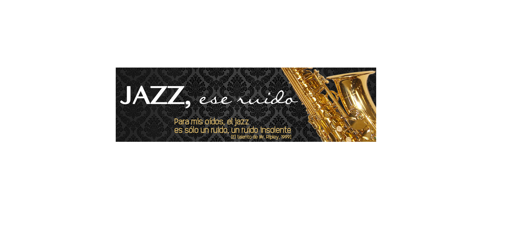 Jazz, ese ruido